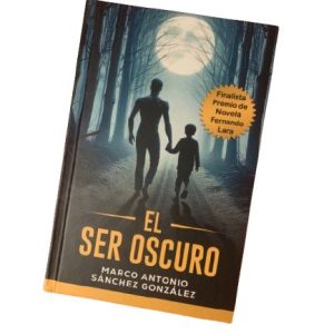 Libro EL SER OSCURO con tapa dura